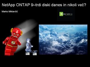 Net App ONTAP 9trdi diski danes in nikoli