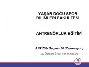 YAAR DOU SPOR BLMLER FAKLTES ANTRENRLK ETM ANT