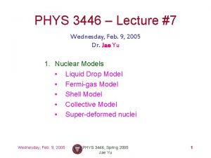 PHYS 3446 Lecture 7 Wednesday Feb 9 2005
