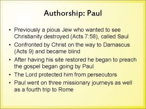 Authorship Paul Previously a pious Jew who wanted