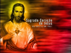 SOLENIDADE DO SAGRADO CORAO DE JESUS DIA DE