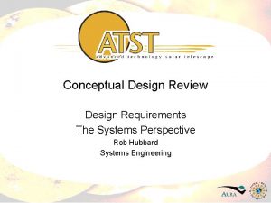 Conceptual Design Review Design Requirements The Systems Perspective