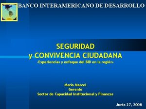 BANCO INTERAMERICANO DE DESARROLLO SEGURIDAD y CONVIVENCIA CIUDADANA