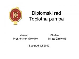 Diplomski rad Toplotna pumpa Mentor Prof dr Ivan