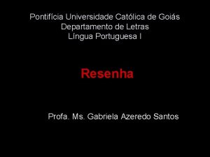 Pontifcia Universidade Catlica de Gois Departamento de Letras