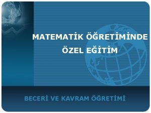 MATEMATK RETMNDE ZEL ETM BECER VE KAVRAM RETM