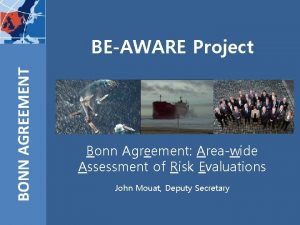 BONN AGREEMENT BEAWARE Project Bonn Agreement Areawide Assessment