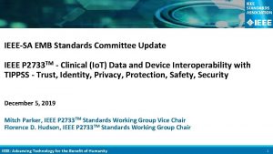 IEEESA EMB Standards Committee Update IEEE P 2733