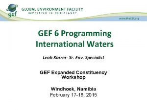 GEF 6 Programming International Waters Leah Karrer Sr