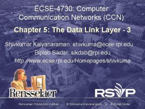 ECSE4730 Computer Communication Networks CCN Chapter 5 The