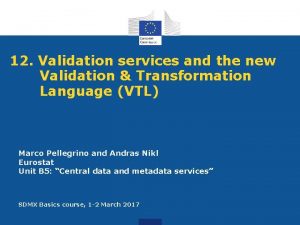 12 Validation services and the new Validation Transformation