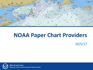 NOAA Paper Chart Providers 10517 Office of Coast