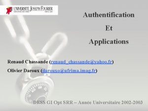 Authentification Et Applications Renaud Chassande renaudchassandeyahoo fr Olivier