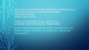 MEDINDO A DESONERAO TRIBUTRIA GERADA PELO SIMPLES NACIONAL