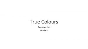 True Colours Recorder Part Grade 5 True Colours