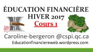 DUCATION FINANCIRE HIVER 2017 Cours 1 Educationfinanciereweb wordpress