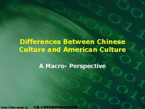 Differences Between Chinese Culture and American Culture A