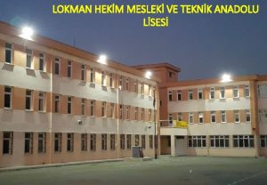 LOKMAN HEKM MESLEK VE TEKNK ANADOLU LSES OKULUMUZUN