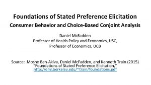 Foundations of Stated Preference Elicitation Consumer Behavior and
