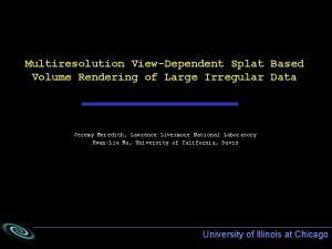 Multiresolution ViewDependent Splat Based Volume Rendering of Large