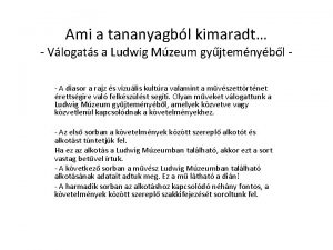 Ami a tananyagbl kimaradt Vlogats a Ludwig Mzeum