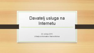 Davatelj usluga na Internetu 28 svibnja 2015 Uiteljica