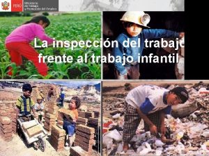 La inspeccin del trabajo frente al trabajo infantil