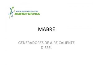 MABRE GENERADORES DE AIRE CALIENTE DIESEL GENERADORES DE