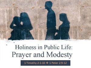 Holiness in Public Life Prayer and Modesty 1