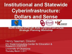 Institutional and Statewide Cyberinfrastructure Dollars and Sense North