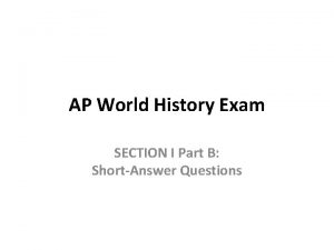 AP World History Exam SECTION I Part B