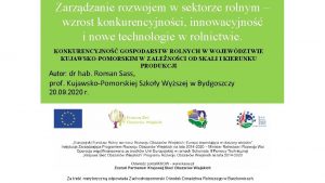 Zarzdzanie rozwojem w sektorze rolnym wzrost konkurencyjnoci innowacyjno