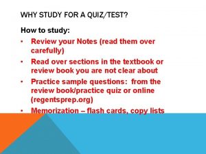 WHY STUDY FOR A QUIZTEST How to study