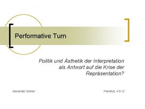 Performative Turn Politik und sthetik der Interpretation als