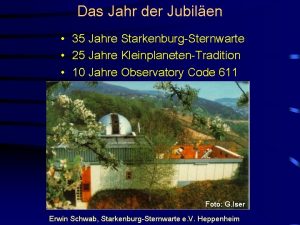 Das Jahr der Jubilen 35 Jahre StarkenburgSternwarte 25