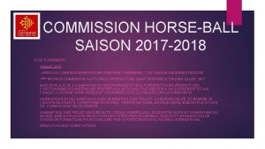 COMMISSION HORSEBALL SAISON 2017 2018 FONCTIONNEMENT JUILLET 2017