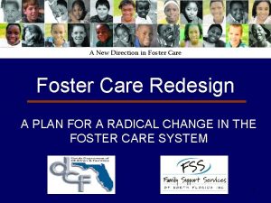 A New Direction in Foster Care Redesign A