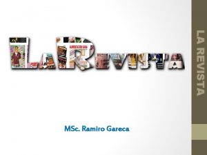 LA REVISTA MSc Ramiro Gareca LA REVISTA Revista