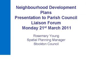 Neighbourhood Development Plans Presentation to Parish Council Liaison