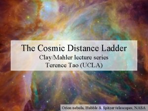 The Cosmic Distance Ladder ClayMahler lecture series Terence