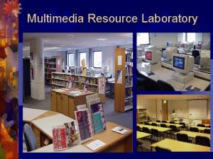 Multimedia Resource Laboratory Intranet and Courseware Intranet Course