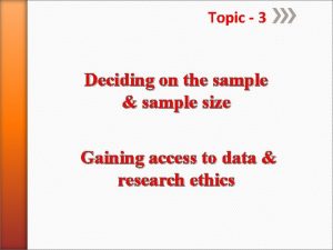 Topic 3 Deciding on the sample sample size