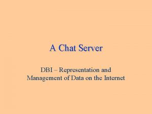 A Chat Server DBI Representation and Management of