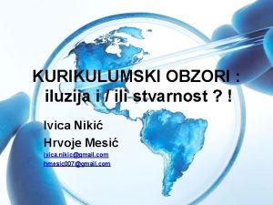 KURIKULUMSKI OBZORI iluzija i ili stvarnost Ivica Niki