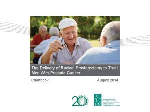 The Delivery of Radical Prostatectomy to Treat Men