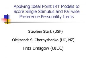 Applying Ideal Point IRT Models to Score Single