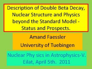 Description of Double Beta Decay Nuclear Structure and