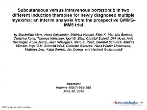 Subcutaneous versus intravenous bortezomib in two different induction