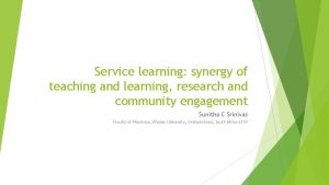 Service learning synergy of teaching and learning research