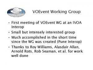 VOEvent Working Group First meeting of VOEvent WG